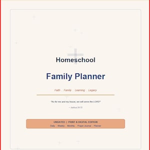 May include: A Christian Homeschool Family Planner cover with a cream background, dark blue text, and orange accents. It features the title Homeschool Family Planner, the verse Joshua 24:15, and the text Undated | Print & Digital Edition.