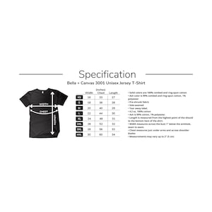May include: A black Bella + Canvas 3001 Unisex Jersey T-Shirt with a specification chart. The chart provides measurements in inches for width, chest, and length, ranging from XS to 4XL. The shirt is made of combed and ring-spun cotton.
