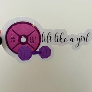 Lift like a girl holographic sticker, vinyl, Water resistant