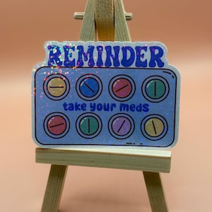 Reminder take your meds holographic Sticker, Laptop Holographic Sticker, Water bottle sticker, medication, anxiety, depression, pills