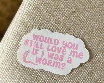 Worm Sticker: Holographic Water Bottle Decal - Dark Humor