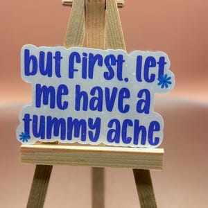 Let me have a tummy ache survivor Holographic Sticker, Funny Sticker, Meme Sticker, Holographic Sticker, Water bottle sticker, anxiety