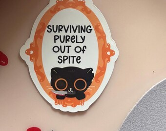 Surviving purely out of spite cat holographic sticker, laptop, water bottle, kindle, waterproof