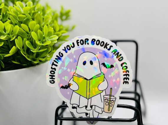 Ghosting You for Books and Coffee Sticker, Cute Ghost Sticker