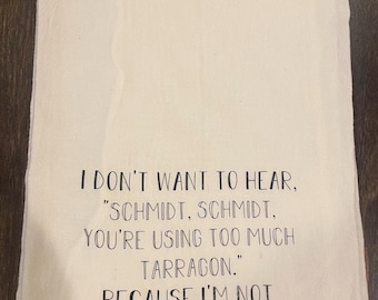 Too Much Terragon Schmidt New Girl quote Tea Towel