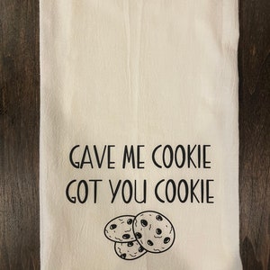 Gave me cookie, got you cookie, New Girl inspired Nick Miller quote, kitchen tea towel
