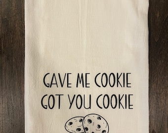 Gave me cookie, got you cookie, New Girl inspired Nick Miller quote, kitchen tea towel