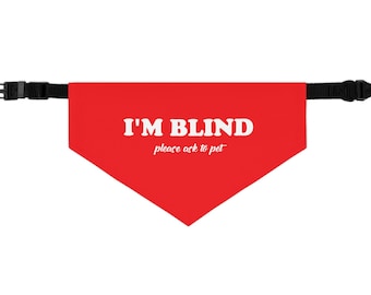 I’m Blind Dog Bandana, I’m Blind Please Ask To Pet, Blind Dog, Visually Impaired Dog Bandana, Dogs with Disability, Blind Awareness Bandana