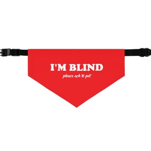 I’m Blind Dog Bandana, I’m Blind Please Ask To Pet, Blind Dog, Visually Impaired Dog Bandana, Dogs with Disability, Blind Awareness Bandana
