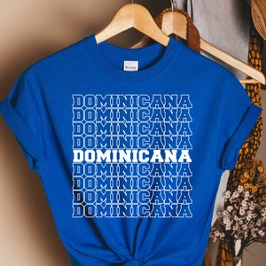 Dominicana Flag, Republica dominicana gift heritage, Dominicano, Latina Shirt, Lmatino Gift, Dominicano, Doinican T-shirt, Dominican Shirt