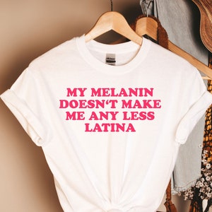 Camiseta afrolatina, camiseta con melanina, regalo de melanina, camiseta xicana, camiseta mexicana, camiseta chula, camiseta latina, camiseta latina feminista, gráfico latino