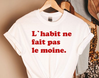 Chemise l'habit, t-shirt français, t-shirt drôle, haut français, chemise française, chemise France, français drôle, chemise France, chemise tendance, chemise française