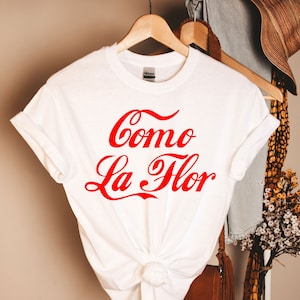 Como La Flor Shirt, Selena Shirt, Selena Quintanilla T Shirt, Como La Flor Tee, Selena Inspired T shirt, Selena Quintanilla, Selena Shirt