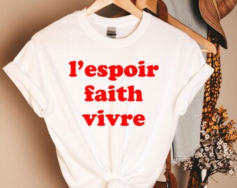 Camiseta "L'espoir faith Vivre", camiseta "Joy", camiseta "Francés", camiseta "Moda", camiseta "Joy", camiseta "Francés con palabras", camiseta "Declaración francesa", camiseta francesa