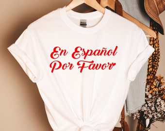 Espanol Tee, En Espanol Por Favor Shirt, Spanish Teacher Shirt, Maestra Shirt, Teacher Gift, Spanish teacher outfit, Maestra gifts