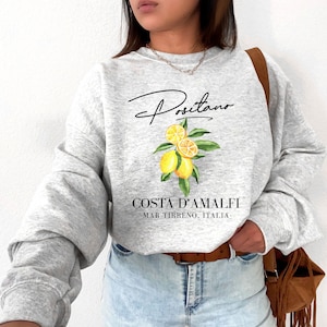 Positano Sweatshirt, Positano Italy Shirt, Italy Shirt, Capri, Amalfi Coast, Sorrento Capri, Lemons Tee, Southern Italy,Soft and Comfortable