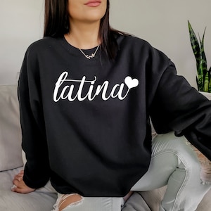 Latina Sweatshirt, spanish shirt, Latina Feminist shirt, Latina power, Latina shirt, Spanish shirts latina gift, feminist latina