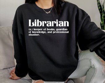 Librarian sweatshirt, Librarian Gift, Funny Librarian, Funny Library, Gift for Librarian, Library Shirt, Library Gift,  Funny Teacher Shirt