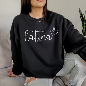 Latina Sweatshirt, Hispanic Herritage, Proud Latina, Latina Shirts, Chula Shirt, spanish shirt,Latina Feminist, Latina power, Latina shirt