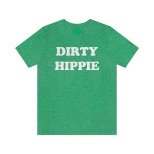 Dirty Hippie T-shirt, Boho Rustic shirt, Vintage Retro Shirt, Aesthetic Shirt, Stay Groovy Shirt, Preppy Shirt, Hippie 70s Summer Shirt image 3