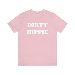 Dirty Hippie T-shirt, Boho Rustic shirt, Vintage Retro Shirt, Aesthetic Shirt, Stay Groovy Shirt, Preppy Shirt, Hippie 70s Summer Shirt image 6