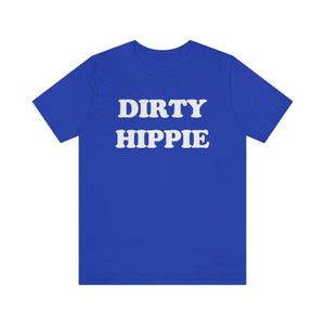 Dirty Hippie T-shirt, Boho Rustic shirt, Vintage Retro Shirt, Aesthetic Shirt, Stay Groovy Shirt, Preppy Shirt, Hippie 70s Summer Shirt image 9