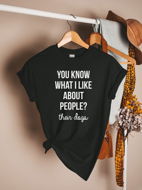 Funny Dog Shirt Dogs Are My Favorite Dog Mom Dog Lover Shirt
