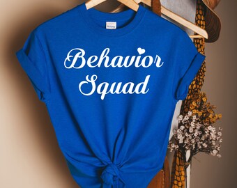 Behavior Therapist Shirt, ABA Therapist Gift, Behavioral Therapist, aba Shirt, ABA Therapist,Behavior Therapist,Behavior Squad SPED Squad