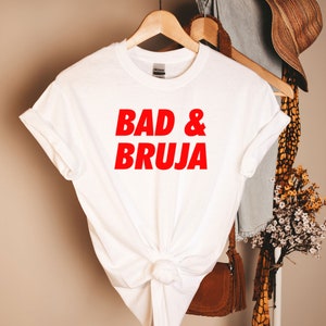 Bad And Bruja Shirt Bad Bruja Gift Bad And Bruja Shirt Bad Bruja Gift