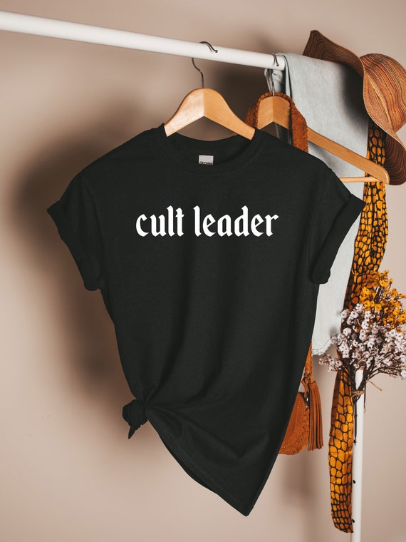 Cult Leader T Shirt | Tee Cult Leader T Shirt | Tee