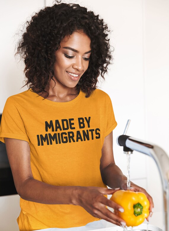 Made by immigrants Tee, Immigration Shirt, Anti Racism Shirt, Motivation Shirt, Freedom Shirt, Black Live Matter Shirt, BLM Tee