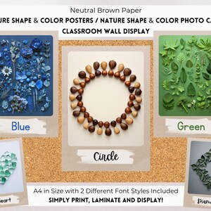 May include: A set of printable classroom posters featuring different shapes made from natural materials. The posters include a blue heart, a green circle, a green diamond, and a blue heart. The posters are labeled with the shape name and the color of the materials used to create the shape. The text "Nature Shape & Color Posters / Nature Shape & Color Photo Cards Classroom Wall Display" is at the top of the image. The text "A4 in Size with 2 Different Font Styles Included Simply Print, Laminate and Display!" is at the bottom of the image.