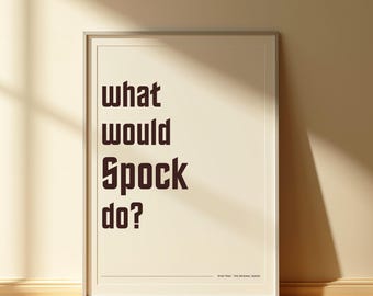 Was würde Spock tun | Star Trek inspiriert | Druckbares Poster