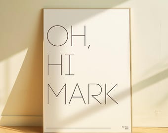Oh, Hi Mark – The Room Quote | Cult Classic Movie Digital Print | Funny Wall Art