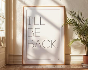I’ll Be Back – The Terminator Quote | Classic Sci-Fi Digital Print | Iconic Movie Wall Art