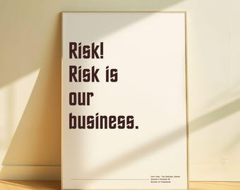 Risiko ist unser Geschäft | Capt Kirk berühmtes Zitat | Sternen-Trek | Druckbares Poster