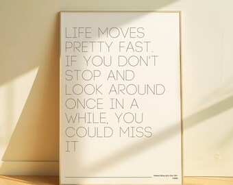 Ferris Bueller Quote | Cult Classic Movie Digital Print | Inspirational Wall Art
