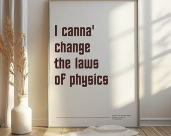 Gesetze der Physik | Scotty | Berühmtes Star Trek-Zitat | Druckbares Poster