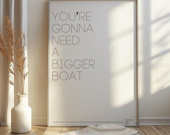 Du wirst ein größeres Boot brauchen | Backen | Classic Film Zitat Poster | Digitaler Download