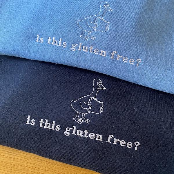 Est-ce que c'est sans gluten ? Sweat-shirt brodé, Canard, Sans gluten, Amusant, Cadeau