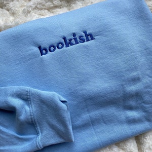 Bookish Embroidered Sweatshirt, Embroidered Sweatshirt, comfy, book lover, funny, crewneck, jumper, present, reading, book club gift