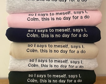 No day for a do Embroidered Sweatshirt, Funny sweatshirt, Quote, Custom sweatshirt
