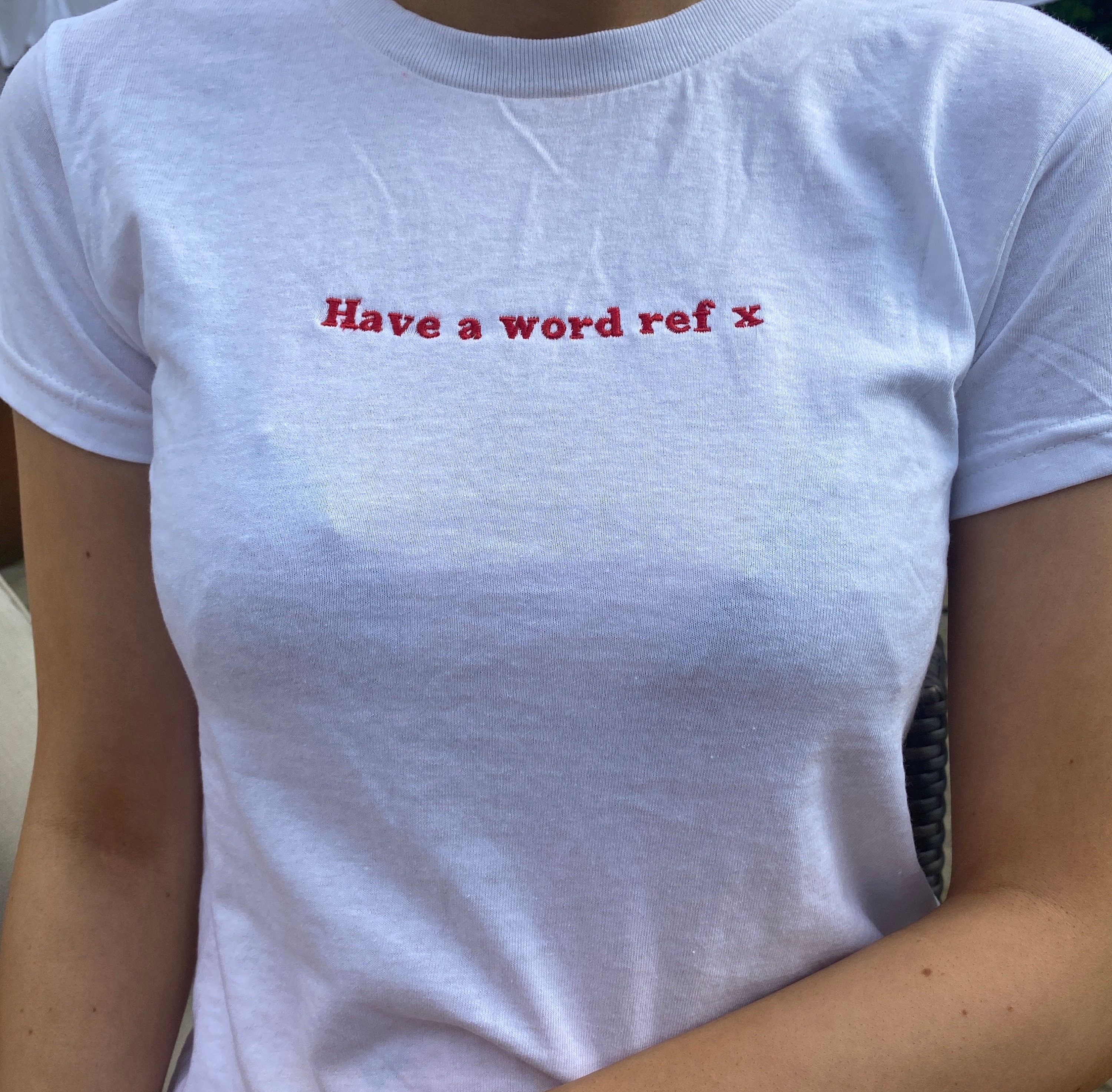 Have a word ref womans fitted tee, football, embroidered, summer footy tee, gift for her