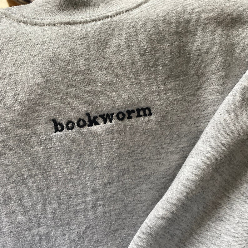 Bookworm Embroidered Sweatshirt, book lovers, readers, comfy, book lover gift, funny, crewneck, jumper, present, reading, book club gift, image 1