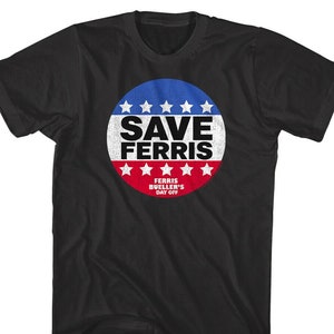 Ferris Bueller Shirt SAVE FERRIS Button Comedy Movie Graphic Tees
