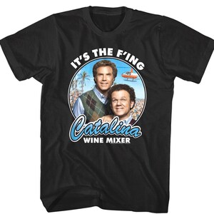 STEP BROTHERS T-Shirt F*ing Catalina Wine Mixer Graphic Tees