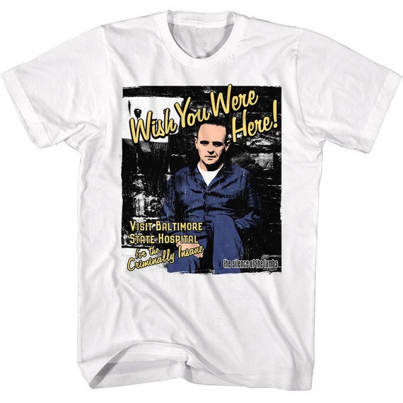 Silence of the Lambs T Shirt Hannibal Lecter Wish You Were Here Tees