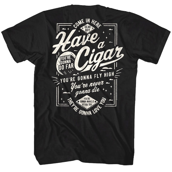 Have A Cigar T-Shirt Have A Cigar T-Shirt