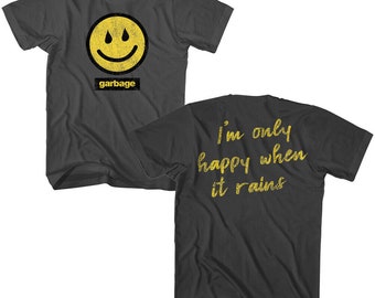 Garbage Men's T-shirt Rainy Smiley Graphic Tee Only Happy When it Rains Lyrics Alt Rock Band Album Concert Merch Alternative Music