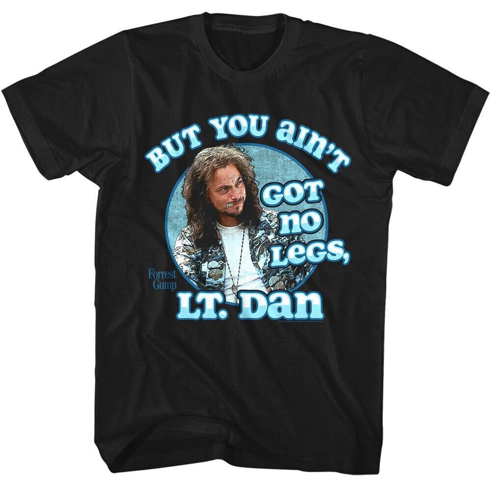 Forrest Gump T-shirt Lt Dan You Ain't Got No Legs Men's Tees